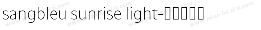 sangbleu sunrise light字体转换